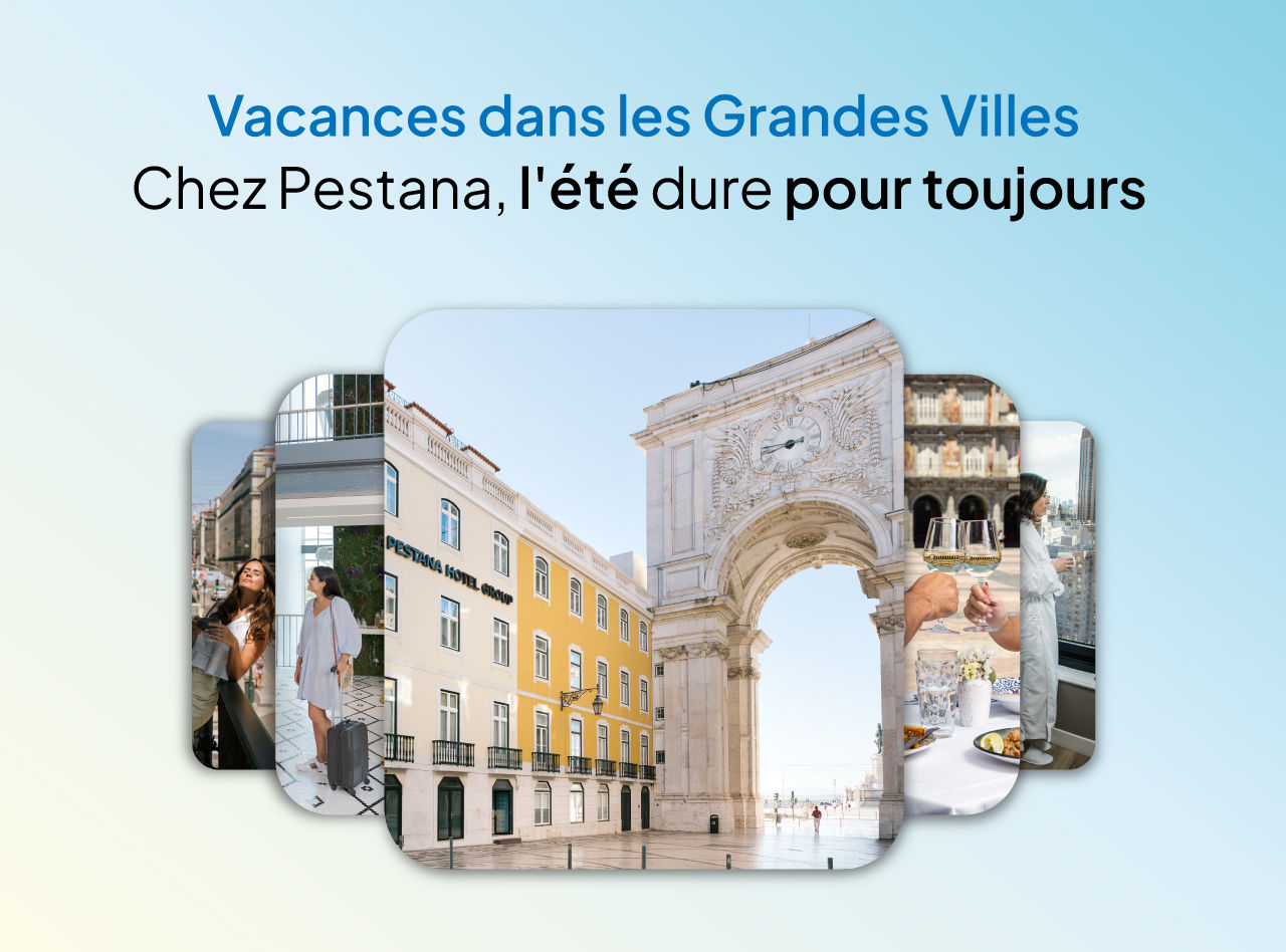 Chez Pestana, l'été dure toujours avec des offres exclusives pour des vacances en grandes villes