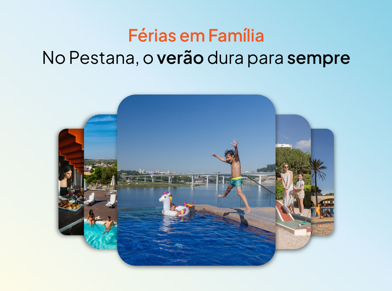 No Pestana, o verão dura para sempre com descontos exclusivos para férias em família